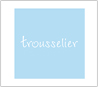 Trousselier
